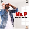 Mr. P - For My Head Ringtone Download Free MP3