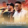 Felipe Araújo & Ferrugem - Atrasadinha (Ao Vivo) Ringtone Download Free MP3