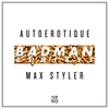 AutoErotique & Max Styler - Badman (Torro Torro Remix) Ringtone Download Free MP3