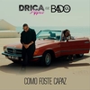 Drica Pippez Feat. Badoxa - Como Foste Capaz Ringtone Download Free MP3