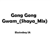 ElusiveBoy SA - Gong Gong Gwam (Shaya Mix) Ringtone Download Free MP3