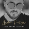 Aydın Kurtoğlu - Gururdan Gömlek Ringtone Download Free MP3