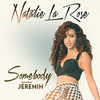 Natalie La Rose Feat. Jeremih - Somebody Ringtone Download Free MP3