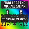 Fedde Le Grand & Michael Calfan - Feel The Love (Vocal Mix) Ringtone Download Free MP3