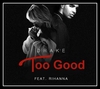 Drake Feat. Rihanna - Too Good Ringtone Download Free MP3