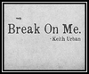 Keith Urban - Break On Me. Ringtone Download Free MP3