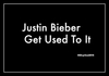 Justin Bieber - Get Used To It Ringtone Download Free MP3