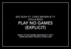 Big Sean Feat. Chris Brown & Ty Dolla $ign - Play No Games Ringtone Download Free MP3