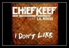 Chief Keef Feat. Lil Reese - I Don't Like Ringtone Download Free MP3