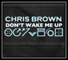 Chris Brown - Don't Wake Me Up Ringtone Download Free MP3