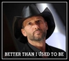 Tim McGraw - Better Than I Used To Be Ringtone Download Free MP3