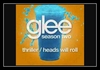 Glee Cast - Thriller / Heads Will Roll Ringtone Download Free MP3