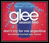 Glee Cast - Don't Cry For Me Argentina (Lea Michele Version) Ringtone Download Free MP3