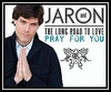 Jaron And The Long Road To Love - Pray For You Ringtone Download Free MP3