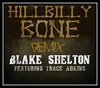 Blake Shelton Feat. Trace Adkins - Hillbilly Bone Ringtone Download Free MP3