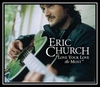 Eric Church - Love Your Love The Most Ringtone Download Free MP3