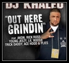 DJ Khaled Feat. Akon, Plies, Young Jeezy, Rick Ross, Ace Hood, Trick Daddy & Lil' Boosie - Out Here Grindin Ringtone Download Free MP3