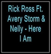 Rick Ross Feat. Nelly & Avery Storm - Here I Am Ringtone Download Free MP3