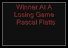 Rascal Flatts - Winner At A Losing Game Ringtone Download Free MP3