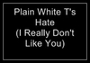 Plain White T's - Hate (I Really Don't Like You) Ringtone Download Free MP3