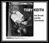 Toby Keith - Get Drunk And Be Somebody Ringtone Download Free MP3