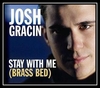 Josh Gracin - Stay With Me (Brass Bed) Ringtone Download Free MP3