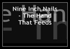 Nine Inch Nails - The Hand That Feeds Ringtone Download Free MP3