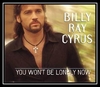 Billy Ray Cyrus - You Won't Be Lonely Now Ringtone Download Free MP3