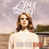 Lana Del Rey - Born To Die Ringtone Download Free MP3