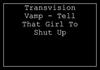 Transvision Vamp - Tell That Girl To Shut Up Ringtone Download Free MP3