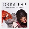 Icona Pop - Someone Who Can Dance Ringtone Download Free MP3