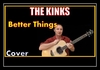 The Kinks - Better Things Ringtone Download Free MP3