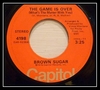 Brown Sugar - The Game Is Over (What's The Matter With You) Ringtone Download Free MP3