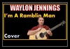 Waylon Jennings - I'm A Ramblin' Man Ringtone Download Free MP3