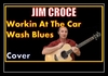 Jim Croce - Workin' At The Car Wash Blues Ringtone Download Free MP3