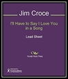 Jim Croce - I'll Have To Say I Love You In A Song Ringtone Download Free MP3