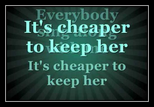 Cheaper To Keep Her Ringtone Download Free