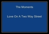 The Moments - Love On A Two-Way Street Ringtone Download Free MP3