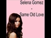 Selena Gomez - Same Old Love Ringtone Download Free MP3