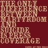 The Only Difference Between Martyrdom And Suicide Is Press Coverage Ringtone Download Free