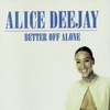 Alice Deejay - Better Off Alone Ringtone Download Free MP3