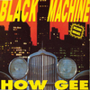 Black Machine - How Gee Ringtone Download Free MP3