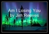 Jim Reeves - Am I Losing You Ringtone Download Free MP3