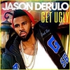 Jason Derulo - Get Ugly Ringtone Download Free MP3