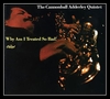 Cannonball Adderley - Why? (Am I Treated So Bad) Ringtone Download Free MP3