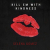 Selena Gomez - Kill Em With Kindness (Acoustic) Ringtone Download Free MP3