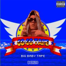 Big Baby Tape - Go Go Tape (Remastered) Ringtone Download Free MP3