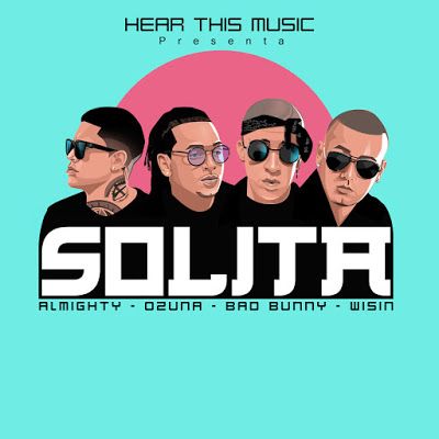 Ozuna, Mambo Kingz, DJ Luian Feat. Bad Bunny, Wisin, Almighty - Solita Ringtone Download Free MP3