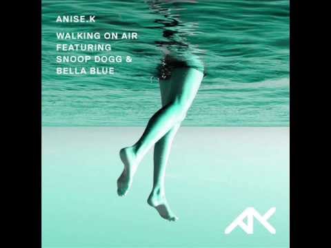 Anise K Feat. Snoop Dogg & Bella Blue - Walking On Air Ringtone Download Free MP3