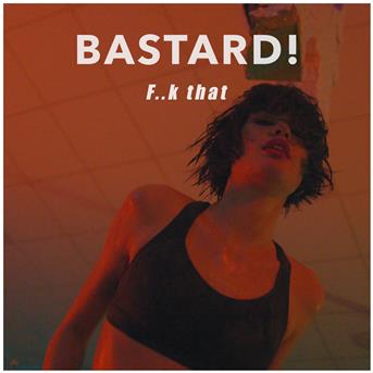 Bastard! - F..k That Ringtone Download Free MP3